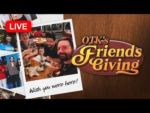 🦃 OTK's Friendsgiving 🦃 with @EsfandTV  and more!