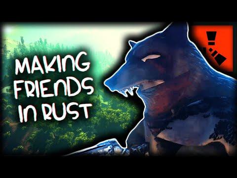 MAKING FRIENDS IN RUST