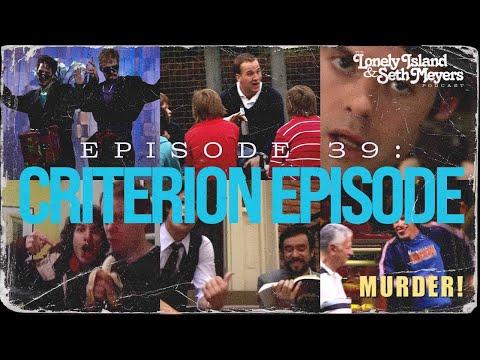 The Criterion Episode | The Lonely Island and Seth Meyers Podcast Episode 39