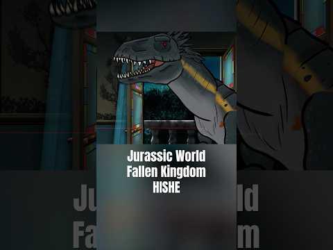 Jurassic World Fallen Kingdom HISHE #animation