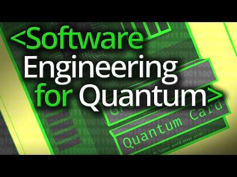 Software Engineering for Quantum Computing - Computerphile